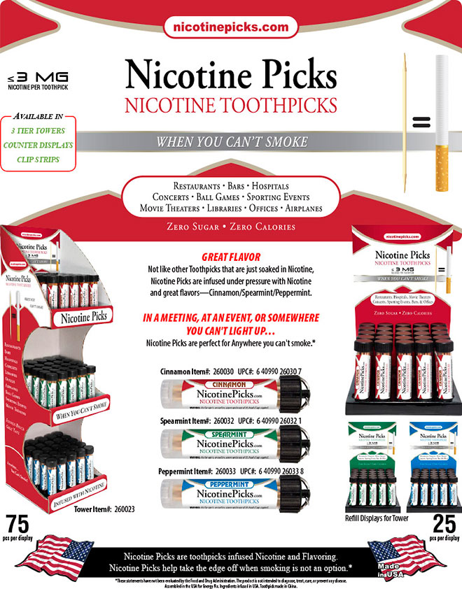 Nicotine Picks Toothpicks Sales Sheet: When you can't smoke. Cinnamon, Peppermint, & Spearmint Flavors. Zero Sugar & Calories; Tower & Displays